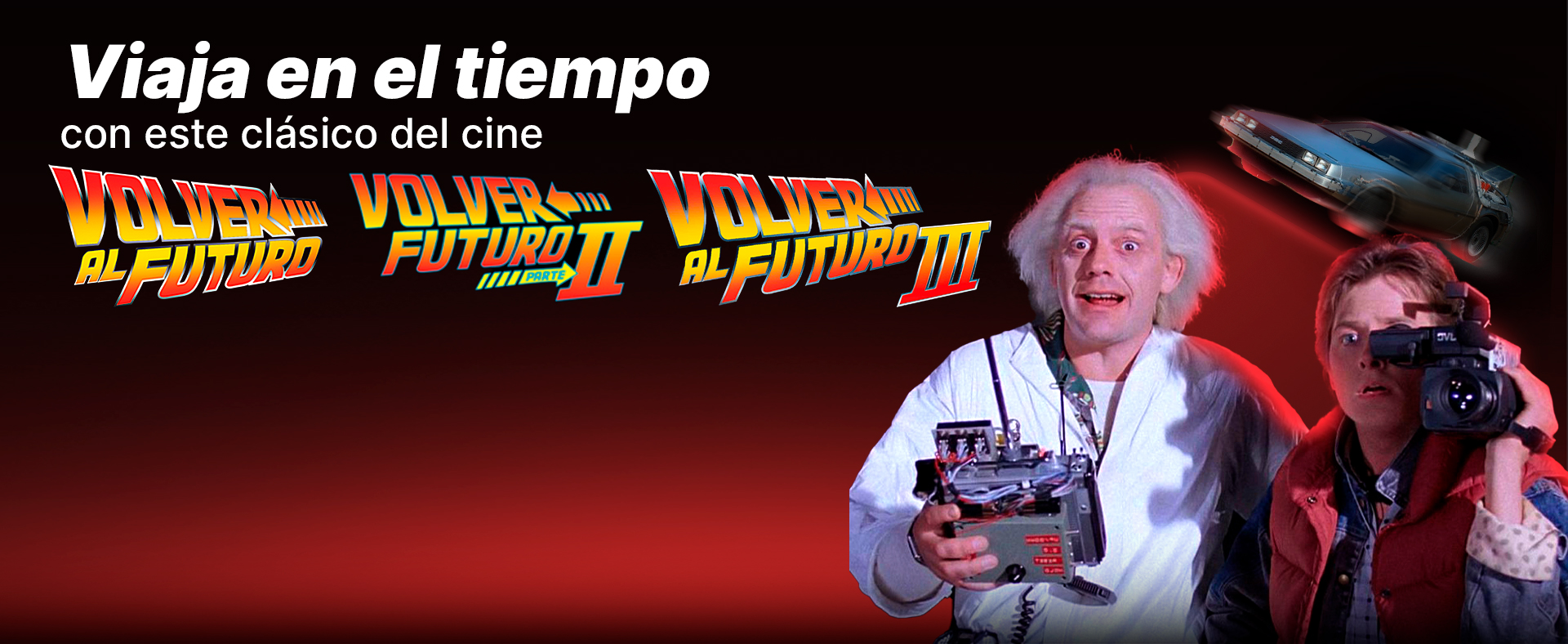 ¡TRILOGÍA - VOLVER AL FUTURO!