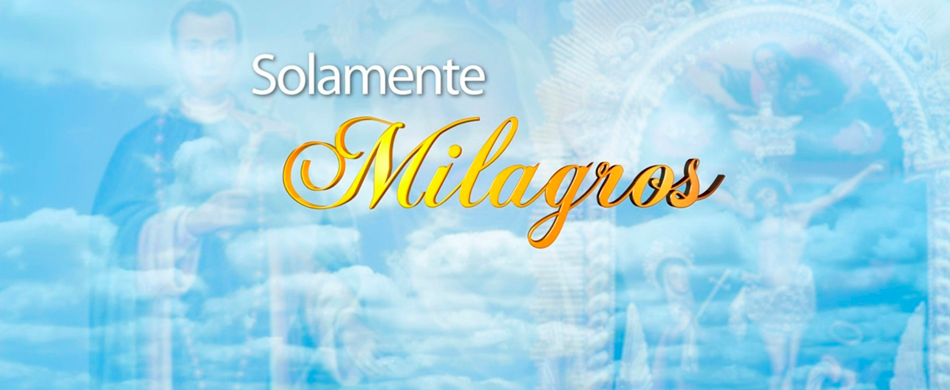Solamente Milagros